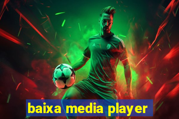 baixa media player